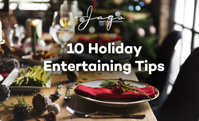 10 tips for holiday entertaining